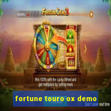 fortune touro ox demo